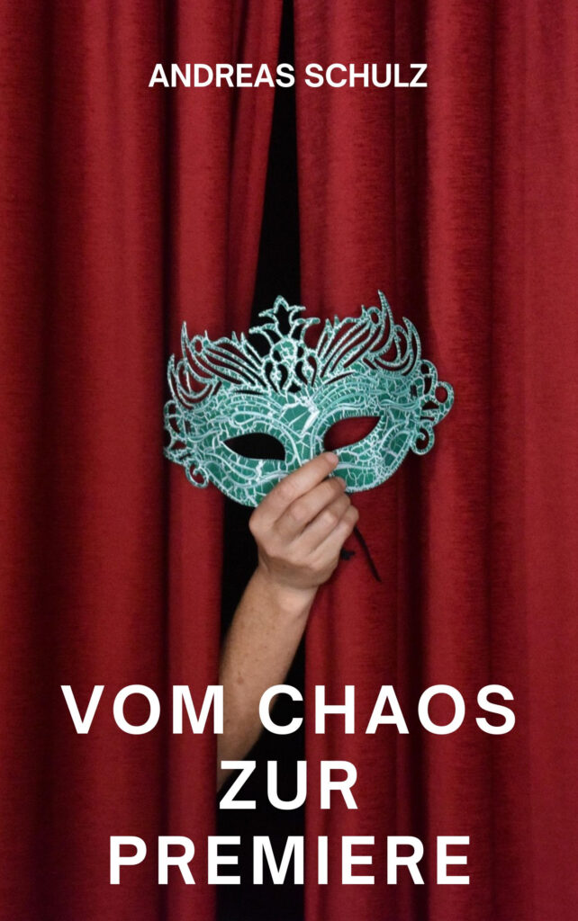 Vom Chaos zur Premiere